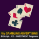 Vip GAMBLING ADVERTISING